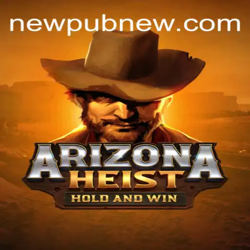 Experience the Thrill of ArizonaHeist on NEWPUB.com: Brazil's #1 Online Slots Platform