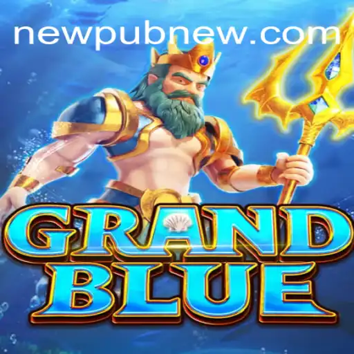 Discover the Thrilling World of GRANDBLUE on NEWPUB.com: Brazil's Premier Online Slot Platform